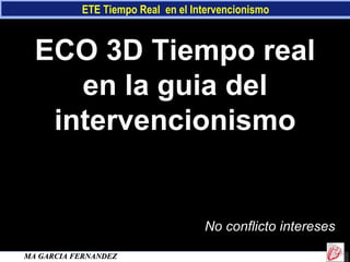 ECO 3D Tiempo real en la guia del intervencionismo No conflicto intereses 