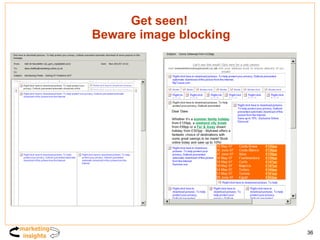 Get seen!  Beware image blocking 