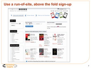Use a run-of-site, above the fold sign-up 