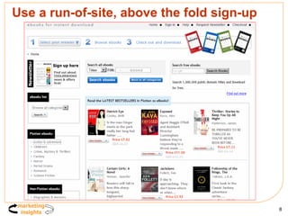 Use a run-of-site, above the fold sign-up 