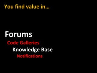 You find value in…



Forums
 Code Galleries
   Knowledge Base
     Notifications
 
