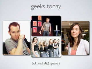 geeks today




(ok, not ALL geeks)
 