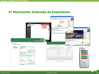 2º Movimento: Extensão da Experiência  CCTE-Cin-UFPE amadeus.cin.ufpe.br 
