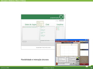 CCTE-Cin-UFPE amadeus.cin.ufpe.br Flexibilidade e interação síncrona 