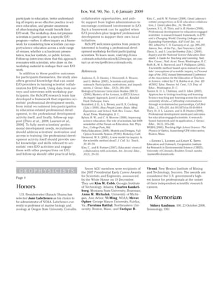 Eos, Vol. 90, No. 1, 6 January 2009
participate in education, better understand-      collaborative opportunities, and pub-                   Kim, C., and R. W. Fortner (2008), Great Lakes sci-
ing of inquiry as an effective practice in sci-   lic support from higher administrators to                entists’ perspectives on K-12 education collabora-
ence education, and greater awareness             encourage continued involvement in E/O.                  tion, J. Great Lakes Res., 34, 98–108.
of other learning that would benefit their        Such a framework can be applied when                    Laursen, S. L., H. Thiry, and A.-B. Hunter (2008),
                                                                                                           Professional development for education-engaged
E/O work. The workshop does not prepare           E/O providers plan targeted professional
                                                                                                           scientists: A research-based framework, in EPO
scientists to participate in a specific E/O       development to support their own local                   and a Changing World: Creating Linkages and
program—rather, it offers inquiry as a frame-     initiatives.                                             Expanding Partnerships, ASP Conf. Ser., vol.
work for considering how scientists can sup-         ReSciPE welcomes queries from projects                381, edited by C. D. Garmany et al., pp. 289–297,
port science education across a wide range        interested in hosting a professional devel-              Astron. Soc. of the Pac., San Francisco, Calif.
of venues, whether a schoolroom presen-           opment workshop for their participating                 Olson, S., and S. Loucks- Horsley (Eds.) (2000),
tation, teacher institute, or public lecture.     scientists. To learn more, visit http://cires            Inquiry and the National Science Education Stan-
Follow-up interviews show that this approach      .colorado.edu/education/k12/rescipe, or con-             dards: A Guide for Teaching and Learning, Natl.
resonates with scientists, who draw on the        tact us at rescipe@cires.colorado.edu.                   Res. Counc., Natl. Acad. Press, Washington, D. C.
                                                                                                          Reiff, R., W. S. Harwood, and T. Phillipson (2002),
workshop material to reshape their own E/O
                                                                                                           A scientific method based upon research scien-
work.                                             References                                               tists’ conceptions of scientific inquiry, in Proceed-
   In addition to these positive outcomes                                                                  ings of the 2002 Annual International Conference
for participants themselves, the study also       Andrews, E., D. Hanley, J. Hovermill, A. Weaver,         of the Association for the Education of Teachers
offers general knowledge that can assist           and G. Melton (2005), Scientists and public             in Science, edited by P. A. Rubba et al., Doc. ED
E/O providers in training scientist collab-        outreach: Participation, motivations, and impedi-       465602, Educ. Resour. Inf. Cent., U.S. Dep. of
orators for E/O work. Using data from sur-         ments, J. Geosci. Educ., 53(3), 281–293.                Educ., Washington, D. C.
veys and interviews with workshop par-            Biological Sciences Curriculum Studies (BSCS)           Tanner, K. D., L. Chatman, and D. Allen (2003),
ticipants, the ReSciPE research team has           (2006), Mystery of the Iceman, in BSCS Science:         Approaches to biology teaching and learning:
                                                   An Inquiry Approach, Level 1, stud. ed., Kendall        Science teaching and learning across the school-
developed a framework that organizes sci-
                                                   Hunt, Dubuque, Iowa.                                    university divide—Cultivating conversations
entists’ professional development needs,          Bransford, J. D., A. L. Brown, and R. R. Cocking         through scientist-teacher partnerships, Cell Biol.
from initial recruitment into participation        (Eds.) (1999), How People Learn: Brain, Mind,           Educ., 2, 195–201, doi:10-1187/cbe.03-10-0044.
in education- related professional devel-          Experience, and School, Natl. Res. Counc., Natl.       Thiry, H., S. L. Laursen, and A.-B. Hunter (2008),
opment, to the professional development            Acad. Press, Washington, D. C.                          Professional development needs and outcomes
activity itself, and finally, follow- up sup-     Bybee, R. W., and C. A. Morrow (1998), Improving         for education-engaged scientists: A research-
port [Thiry et al., 2008; Laursen et al.,          science education: The role of scientists, fall 1998    based framework and its application, J. Geosci.
2008]. To fully meet scientists’ profes-           newsletter of the Forum on Education, Am. Phys.         Educ., 56(3), 245–246.
sional development needs, recruitment              Soc., College Park, Md.                                WGBH (2000), Teaching High School Science: The
                                                  Delta Education (2008), Models and Designs, Full         Physics of Optics, Annenberg/ CPB video series,
should address scientists’ motivation and
                                                   Option Scientific System (FOSS), Berkeley, Calif.       Boston, Mass.
access to training; the professional devel-       Harwood, W. S. (2004), A new model for inquiry: Is
opment activity itself should provide use-         the scientific method dead?, J. Coll. Sci. Teach.,        —Sandra L. LaurSen and LeSLey K. Smith,
ful knowledge and skills relevant to sci-          33, 29–33.                                             Education and Outreach, Cooperative Institute
entists’ own E/O activities and engage            Kim, C., and R. Fortner (2007), Educators’ views of     for Research in Environmental Science (CIRES),
them with other perspectives on E/O;               collaboration with scientists, Am. Second. Educ.,      University of Colorado, Boulder; E-mail: sandra
and follow-up should offer practical help,         35(3), 29–53.                                          .laursen@colorado.edu




                                                     Seven AGU members were recipients of                 Vivoni, New Mexico Institute of Mining
  GEOPHYSICISTS                                   the 2007 Presidential Early Career Awards               and Technology, Socorro. The awards are
                                                  for Scientists and Engineers, announced                 considered the U.S. government’s high-
Page 4
                                                  by the White House on 19 December.                      est honor for professionals at the outset
                                                  They are Kim M. Cobb, Georgia Institute                 of their independent scientific research
Honors                                            of Technology, Atlanta; Charles Kankel-                 careers.
                                                  borg, Montana State University, Bozeman;
   U.S. President-elect Barack Obama has          Anna M. Michalak, University of Michi-
selected Jane Lubchenco as his choice to          gan, Ann Arbor; Yi Ming, NOAA; Merav                    In Memoriam
be administrator of NOAA. Lubchenco cur-          Opher, George Mason University, Fairfax,
rently is professor of marine biology and         Va.; Purnima Ratilal, Northeastern Uni-                   Sidney Kaufman, 100, 23 October 2008,
zoology at Oregon State University, Corvallis.    versity, Boston, Mass.; and Enrique R.                  Seismology, 1961
 