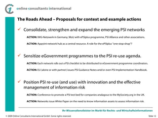 The Roads Ahead – Proposals for context and example actions <ul><ul><li>Consolidate, strengthen and expand the emerging PS...