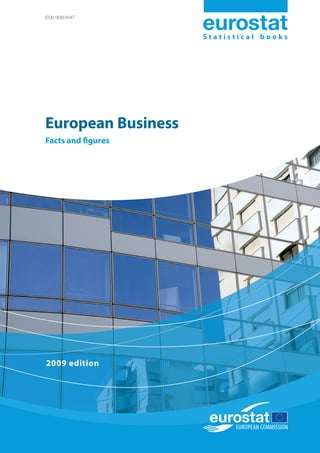 ISSN 1830-8147



                    Statistical books




European Business
Facts and gures




2009 edition
 