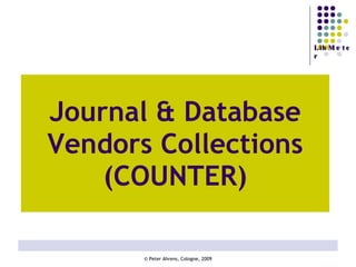 Journal & Database Vendors Collections (COUNTER) 