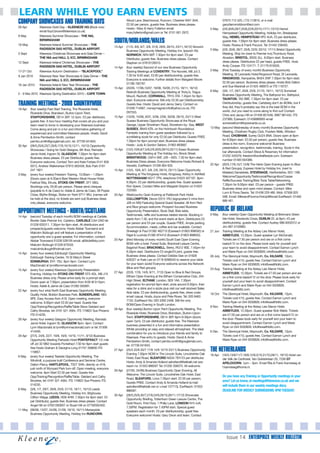 LEARN WHILE YOU EARN EVENTS
COMPANY SHOWCASES AND TRAINING DAYS                                              Wood Lane, Beechwood, Runcorn, Cheshire WA7 3HA.
                                                                                 £2.50 per person, guests free. Business dress please.
                                                                                                                                                            07973 712 425, I.T.S.113915, or e mail:
                                                                                                                                                            garydiamonddixon@aol.com.
28 Apr         Kleeneze Gold Day – KLEENEZE HQ (Book now:                        Hosts:- Mary & Harry Fullerton email:                               5 May (2/6,30/6,28/7,25/8,22/9,20/10,17/11,15/12) Hemel
               email lloyd.brown@kleeneze.co.uk)                                 mary.fullerton@gmail.com or Tel: 0151 601 2972.                            Hempstead Opportunity Meeting, Holiday Inn, Breakspear
9 May          Kleeneze Summer Showcase – THE NIA,                                                                                                          Way, HEMEL HEMPSTEAD HP2 4UA. £3 per distributor,

16 May
               BIRMINGHAM
               Kleeneze Ireland Summer Showcase – THE
                                                                        SOUTH/MIDLANDS/WALES                                                                guests free. 7:30pm for 8pm start. Business dress please.
                                                                                                                                                            Hosts: Rosina & Frank Pocock. Tel: 01442 256405.
                                                                        13 Apr   (11/5, 8/6, 6/7, 3/8, 31/8, 28/9, 26/10, 23/11,16/12) Norwich
               RADISSON SAS HOTEL, DUBLIN AIRPORT                                                                                                    5 May (2/6; 30/6; 28/7; 25/8; 22/9; 20/10; 17/11) Bristol Opportunity
                                                                                 Business Opportunity Meeting, Holiday Inn, Ipswich Rd,
5 Sept         Kleeneze Christmas Showcase and Gala Dinner –                     NORWICH. NR4 6EP 7.30pm for 8pm start. £3 per
                                                                                                          .                                                 Meeting. Ship Inn (next to Premier Inn),Thornbury Road,
               THE NIA and HALL 3, ICC, BIRMINGHAM                               Distributor, guests free. Business dress please. Contact                   Alveston, BRISTOL, BS35 3LL. 8.00pm start. Business
12 Sept        Kleeneze Ireland Christmas Showcase – THE                         Stephen on 07810126010.                                                    dress please. Distributors £2 per head, guests FREE. Host:
               RADISSON SAS HOTEL, DUBLIN AIRPORT                                                                                                           Andy Cooper, ITS 124171. T. 01179 819526.
                                                                        14 Apr   (four weekly) Second of our new Business Opportunity
17-21 Oct      Kleeneze Autumn Destination – “BLACKPOOL”                         Training Meetings at COVENTRY, The Novotel, M6 Jct 3.               5 May (First Tuesday of every month) Business Opportunity
                                                                                 7.30 for 8.00 start, £3.00 per distributorship, guests free.               Meeting. St Leonards Hotel,Ringwood Road, St Leonards,
9 Jan 2010     Kleeneze New Year Showcase & Gala Dinner – THE
                                                                                 Everyone is welcome. Further details from Margaret Moore                   RINGWOOD, Hampshire, BH24 2NP 7.30pm for 8pm start,
                                                                                                                                                                                                   .
               NIA and HALL 3, ICC, BIRMINGHAM
                                                                                 01780 782797.                                                              £2.50 per person. Business dress please. Hosts Bob Dalton
16 Jan 2010    Kleeneze Ireland New Year Showcase – THE                                                                                                     and Sue Marshall on 01425 480675 or ITS 119727.
               RADISSON SAS HOTEL, DUBLIN AIRPORT                       15 Apr   (20/05, 17/06,15/07, 19/08, 16/09, 21/10, 18/11, 16/12)
                                                                                 Redruth Business Opportunity Meeting at Tricky’s, Tolgus            6 May (3/6, 1/7, 29/7, 26/8, 23/9, 21/10, 18/11, 16/12) Somerset
2 - 9 Mar 2010 Kleeneze Spring Destination 2010 – CAPE TOWN                                                                                                 Business Opportunity Meeting, The Bathpool Inn, Bathpool,
                                                                                 Mount, Redruth, CORNWALL, TR15 3TA. 7.45pm for 8pm
                                                                                 start. Everyone welcome. Still only £2.50 per Distributorship,             TAUNTON, TA2 8BE, 7.30pm for 8pm start. £3 per
TRAINING MEETINGS - 2009 COUNTRYWIDE                                             Guests free. Hosts: David and Jenny Gerry. Contact on                      Distributorship, guests free. Carlsberg don’t do BOMs, but if
                                                                                                                                                            they did, they’d probably say this is the best BOM in the
19 Apr   (four weekly) Fast Start Training, The Riverside Hotel,                 01209 714067, moneymagnet.info@yahoo.co.uk, ITS
                                                                                 297533.                                                                    world...but you need to come along to find out! Contact
         Riverside Drive, Brandson, Burton-Upon-Trent,
                                                                                                                                                            Chris and Jacqui Hill on 01458 851046, 0967 661442, ITS
         STAFFORDSHIRE, DE14 3EP 12-2pm. £3 per distributor,
                                         .                              15 Apr   (13/05, 10/06, 8/07, 5/08, 2/09, 30/09, 28/10, 25/11) West
                                                                                                                                                            237999, Ezereach: 01458888065 email
         guests free. A two-hour meeting that covers all you and your            Sussex Business Opportunity Showcase at the Royal
                                                                                                                                                            somersetbom@toprewards.co.uk.
         team need to know in developing your Kleeneze business.                 George, Upper Shoreham Road, Shoreham-by- Sea, WEST
                                                                                 SUSSEX, BN43 6TA, on the Holmbush Roundabout.                       13 May (second Wednesday of every month) Business Opportunity
         Come along and join in a fun and informative gathering of
                                                                                 Fantastic training from guest speakers followed by a                       Meeting, Chobham Rugby Club, Fowlers Wells, Windsor
         experienced and committed Kleeneze people. Hosts: David
                                                                                 scintillating sizzle for only £2.50 per Distributor, Guests FREE.          Road, CHOBHAM, Surrey GU24 8NA. Doors open at 8pm
         & Anne Pemberton-Smith, contact
                                                                                 7.30pm for 8pm prompt start, Business dress please.                        for 8:30pm start. £2.50 per person, guests free. Business
         pembo.smith@googlemail.com, tel. 07739 041843.
                                                                                 Hosts:- Judy & Gordon Seldon, 01903 893887.                                dress is the norm. Everyone welcome! Business
30 Apr   (28/5,25/6,23/7,20/8,17/9,15/10,12/11, 10/12) Opportunity
                                                                                                                                                            presentation, recognition, testimonials, training. Sizzle in the
         Showcase / Going for Gold Glasgow, 6th floor, Ramada           15 Apr   (13/5,10/6,8/7,5/8,2/9,30/9,28/10,25/11) Essex Business
                                                                                                                                                            bar afterwards. Contact Steve & Rosemary for information
         Jarvis Hotel, Ingram St, GLASGOW. 7.30pm for 8pm start.                 Opportunity Meeting at The Holiday Inn, Brook Street,
                                                                                                                                                            01252 343376; freedom@wottalifestyle.com. Ezereach
         Business dress please. £3 per Distributor, guests free.                 BRENTWOOD, CM14 5NF, J28 – M25. 7.30 for 8pm start.
                                                                                                                                                            number 01483 604386.
         Everyone welcome. Contact Tom and Kate Forbes 0141 626                  Business Dress please. Everyone Welcome Hosts Richard &
                                                                                 Vanadis. EzeReach: 01206 804 635.                                   22 Apr (20/5,17/6,15/7,12/8) The Herts Open Evening (open to Blue
         0013, Andrew Walkinshaw 07915 063458, Bob Park 0191
                                                                                                                                                            & Red Groups), Express Hotel by Holiday Inn, (next to
         247 1821.                                                      15 Apr   (13/5, 10/6, 8/7, 5/8, 2/9, 28/10, 25/11) Open Opportunity
                                                                                                                                                            Matalan) Danestrete, STEVENAGE, Hertfordshire, SG1 1XB.
3 May    (every four weeks) Freedom Training. 10.00am – 1.00pm                   Meeting at The Kingsway Hotel, Kingsway, Kirkby In Ashfield
                                                                                                                                                            Welcome/Opportunity/Testimonial/Recognition/Crazee
         (Doors open at 9.30am) Best Western Moat House Hotel,                   NOTTINGHAM NG17 7FN, telephone 01623 407187. 8pm-
                                                                                                                                                            Raffle/Success Training/Bids Tools Table/Networking.
         Festival Way, Etruria, STOKE-ON-TRENT, ST1 5BQ.                         9.30pm. £3 per distributorship, guests free. Guest speaker
                                                                                                                                                            7.30pm for 8.00pm start. £3 per person - guests FREE.
         Bookings only, £6.00 per person. Please send cheques                    Ron Spiers. Contact Mike and Margaret Drayton on 01623
                                                                                                                                                            Business dress and open mind please. Contact: Mike
         (payable to A de Caso) to: Adele & Jaime de Caso, 38 Poplar             722500.
                                                                                                                                                            Lunn & Fiona Deans. Tel: 01438 229 480. Mob: 07508 025
         Close, Blythe Bridge, Stoke-on-Trent ST11 9RJ. (names will     20 Apr   Westcountry Open Evening at Padbrook Park Hotel,
                                                                                                                                                            008. Email: MikeandFionma.FireUp@fsmail EzeReach: 01462
         be held at the door, no tickets are sent out) Business dress            CULLOMPTON, Devon EX15 1RU (signposted 5 mins from
                                                                                                                                                            889 461.
         only please, everyone welcome.                                          J28 on M5) Featuring Special Guest Speaker. All from Red

OPPORTUNITY MEETINGS - NORTH/SCOTLAND
                                                                                 and Blue groups welcome. Prospect focused Business
                                                                                 Opportunity Presentation, Book Stall, Bids table,                   REPUBLIC OF IRELAND
                                                                                 Testimonials, raffle and business related stands. Booking in        6 May   (four weekly) Open Opportunity Meeting at Brennans Green
14 Apr (second Tuesday of each month) BOM meetings at Carlisle.
                                                                                 starts from 7.30, and the event starts at 8pm. Distributors £3              Isle Hotel, Newlands Cross, DUBLIN 22, at 8pm; €5 per
       Border Gate Premier Inn, Carleton, CARLISLE CA4 OAD tel:
                                                                                 per person and £4 per couple. Guests FREE. Ample parking.                   distributorship, guests free. Contact Audrey 086-8352012 or
       01228 633311. 7.30pm for 8pm start. All distributors and
                                                                                 Accommodation, meals, coffee and bar available. Contact                     Jim 087-2103983.
       prospects/guests welcome. Hosts Alistair Townsend and
                                                                                 Sheelagh & Paul 01392 462710 (Ezereach 01803 898592) or             21 Jun Training Meeting at the Abbey Leix Manor Hotel,
       Malcolm Bullough and will feature a presentation of the
                                                                                 Nigel & Lucinda 01392 874412 (Ezereach 01803 898652).                       ABBEYLEIX, 12.30pm. Guest speaker Lyn McDonald.
       opportunity and a guest speaker. For information, contact:
       Alistair Townsend 01228 528126 email: ali5kids@sky.com           20 Apr   (third Monday of every month) South East Open Evening                       Tickets are €7.50 per person and are on a first come
       Malcolm Bullough 01228 675553                                             BOM with a twist. Forest Suite, Bracknell Leisure Centre,                   basis/€12 on the door. Please book early for yourself and
       malcolmbullough@hotmail.com.                                              Bagshot Road, BRACKNELL, Berks, RG12 9SE. 7.45pm for                        your team to avoid disappointment. Contact Eamon Lynch
                                                                                 8.30pm start. Distributors £3 single/£4 joint, guests free.                 and Marie Ryan on 044 9330826; info@wealthblitz.com.
14 Apr (every four weeks) Edinburgh Opportunity Meeting,
                                                                                 Business dress please. Contact Debbie Gee on 01628                  26 July The Glenroyal Hotel, Maynooth, Co. KILDARE, 12pm.
       Edinburgh Training Centre, 16 St Mary’s Street
       EDINBURGH, EH1 1SU. 8pm 9pm. Contact Lynn
                                                                                 626327 or Kate Lee on 0118 9268540 to reserve your table                    Tickets cost €10, guests free. Contact Eamon Lynch and
                                                                                 for your team sizzle! Everyone welcome across the Network                   Marie Ryan on 044 9330826; info@wealthblitz.com.
       MacDonald at lynn@lynnmacdonald.com.
                                                                                 (Blue and Red groups).                                              23 Aug Training Meeting at the Abbey Leix Manor Hotel,
15 Apr (every four weeks) Kleeneze Opportunity Presentation
                                                                        27 Apr   (22/6, 17/8, 14/9, 9/11, 7/12) Open to Blue & Red Groups.                   ABBEYLEIX, 12.30pm. Tickets are €7.50 per person and are
       Evening. Holiday Inn STOKE-ON-TRENT ST5 4DL. M6 J15
                                                                                 Eltham Open Evening at the Eltham Conservative Club, 254                    on a first come basis/€12 on the door. Please book early for
       Business dress only. Please arrive early for a prompt start.
                                                                                 High Street, ELTHAM, London, SE9 1AA. 7.30pm                                yourself and your team to avoid disappointment. Contact
       Doors open at 7:30pm, presentation from 8:00 till 9:15pm.
                                                                                 registration for prompt 8pm start, ends around 9.30pm, then                 Eamon Lynch and Marie Ryan on 044 9330826;
       Hosts: Adele & Jaime de Caso 01260 500081.
                                                                                 relax for a drink and a sizzle plus visit our well stocked Sales            info@wealthblitz.com.
22 Apr (every four wks) North East Business Opportunity Meeting,
                                                                                 Aids table. £3 per distributorship, guests free, dress code:        18 Oct The Glenroyal Hotel, Maynooth, Co. KILDARE, 12pm.
       Quality Hotel, Boldon Business Park, SUNDERLAND. NE5
                                                                                 smart casual. Hosts Joyce and Pete Rowe. Tel: 020 8463                      Tickets cost €10, guests free. Contact Eamon Lynch and
       9PE. Easy Access from A19. Open meeting, everyone
                                                                                 7133. EzeReach No: 020 3393 2408. Still the only                            Marie Ryan on 044 9330826; info@wealthblitz.com.
       welcome. 8.00pm start £2.50 per head. Guests free
                                                                                 BOM/Open Evening in South London.
       Opp/Training/Recognition/Raffle/Table Steve Geldard and                                                                                       8 Nov Training Meeting at the Abbey Leix Manor Hotel,
                                                                        28 Apr   (four weekly) Burton Upon Trent Opportunity Meeting, The                    ABBEYLEIX, 12.30pm. Guest speaker Bob Webb. Tickets
       Cathy Brookes, tel: 0191 521 4564, ITS 119822 Sue Phoenix
                                                                                 Riverside Hotel, Riverside Drive, Brandson, Burton-Upon-
       ITS 514235.                                                                                                                                           are €7.50 per person and are on a first come basis/€12 on
                                                                                 Trent, STAFFORDSHIRE, DE14 3EP 8pm-9.30pm (doors
                                                                                                                         .
28 Apr (every four weeks) Glasgow Opportunity Meeting, Ramada                                                                                                the door. Please book early for yourself and your team to
                                                                                 open 7pm). £3 per distributor, guests free. The Kleeneze
       Jarvis Hotel, Ingram St, GLASGOW 8pm- 9pm. Contact                                                                                                    avoid disappointment. Contact Eamon Lynch and Marie
                                                                                 business presented in a fun and informative presentation.
       Lynn Macdonald at lynn@lynnmacdonald.com or tel: 01506                                                                                                Ryan on 044 9330826; info@wealthblitz.com.
                                                                                 Whilst providing an easy and relaxed atmosphere. The ideal
       414456.                                                                                                                                       6 Dec The Glenroyal Hotel, Maynooth, Co. KILDARE, 12pm.
                                                                                 combination for you to introduce your friends and family to
29 Apr (27/5, 24/6, 22/7, 19/8, 16/9, 14/10, 11/11, 9/12) Business                                                                                           Tickets cost €10, guests free. Contact Eamon Lynch and
                                                                                 Kleeneze. Free entry to guests. Hosts: David & Anne
       Opportunity Meeting Parkside Hotel PONTEFRACT 1/2 mile                                                                                                Marie Ryan on 044 9330826; info@wealthblitz.com.
                                                                                 Pemberton-Smith, contact pembo.smith@googlemail.com,
       off Jct 32 M62 towards Pontefract 7:30 for 8pm start guests               tel. 07739 041843.
       free Hosts Graham & Georgina Long 01757 268830 ITS
       119857.
                                                                        27 Apr   (25/5 22/6 20/7 17/8 14/9 12/10 23/11) Business Opportunity         THE NETHERLANDS
                                                                                 Evening 7.30pm NOW in The Lincoln Suite, Lincolnshire Oak           18 Apr   (16/5,13/6/11/7,18/8,12/9,3/10,31/10,28/11, 19/12) Hotel van
6 May (every four weeks) Teeside Opportunity Meeting, The                        Hotel, East Road, SLEAFORD NG34 7EH £3 per distributor.
       Windmill, a purpose built Conference and Seminar Centre,                                                                                               der Valk de Cantharel, Van Golsteinlaan 20, 7339 GT
                                                                                 Hosts: Andy & Amanda Holland aaholland@talktalk.net eze-                     APELDOORN. 1pm – 3pm. Email Rita & Frank Kamsteeg at
       Dalton Piercy, HARTLEPOOL, TS27 3HN, directly on A19,                     reach no: 01553 886597 Tel: 01205 358075. All welcome.
       just north of Wynyard Park turn-off. Open meeting, everyone                                                                                            f.kamsteeg@home.nl.
                                                                        29 Apr   (27/05, 24/06) Business Opportunity Open Evening, All
       welcome. 8pm Start £2.50 per head. Guests free
                                                                                 Welcome. The Lincoln Suite, Lincolnshire Oak Hotel, East
       Opp/Training/Recognition/Raffle/Table. Geldard and Cathy                                                                                               Do you have any Training or Opportunity meetings in your
                                                                                 Road, SLEAFORD, Lincs 7.30pm start. £2.50 per person,
       Brookes, tel: 0191 521 4564. ITS 119822 Sue Phoenix ITS
                                                                                 Guests FREE. Contact Andy & Amanda Holland (e.mail:                          area? Let us know, at meetings@kleeneze.co.uk and we
       514235.                                                                                                                                                will include them in our weekly meetings diary.
                                                                                 aaholland@talktalk.net or v.mail 137713). EzeReach: 01553
6 May (3/6, 1/7, 29/7, 26/8, 23/9, 21/10, 18/11, 16/12) Leeds                    886597.                                                                      DEADLINE FOR WEEKLY SUBMISSIONS 4PM TUESDAY.
       Business Opportunity Meeting, Holiday Inn, Brighouse,
                                                                        30 Apr   (28/5,25/6,30/7,27/8,24/9,29/10,26/11,17/12) Showcase
       Clifton Village, LEEDS, HD6 4HW. 7.30pm for 8pm start. £3
                                                                                 Opportunity Briefing, Tottenham Green Leisure Centre, The
       per Distributor, guests free. Business dress please. Contact
                                                                                 Gold Room, First Floor, 1 Philip Lane, LONDON N15 4JA.
       Angel Hill on 07931283957 or Stuart Hill on 07792002402.
                                                                                 7.30PM. Registration for 7.45PM start. Special guest
11 May (08/06, 13/07, 24/08, 21/09, 19/10, 16/11) Merseyside                     speakers each month. £3 per distributorship, guest free.
       Business Opportunity Meeting, Holiday Inn RUNCORN,                        Everyone welcome! Hosts: Gary Dixon and team. Contact




                                                                                                                                                                 Issue 14 ENTERPRIZE WEEKLY BULLETIN
 