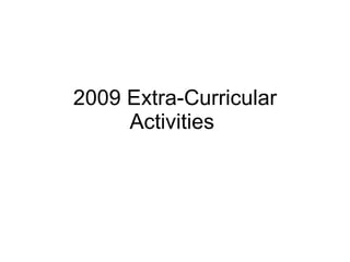 2009 Extra-Curricular Activities  