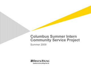 Columbus Summer Intern Community Service Project Summer 2009 