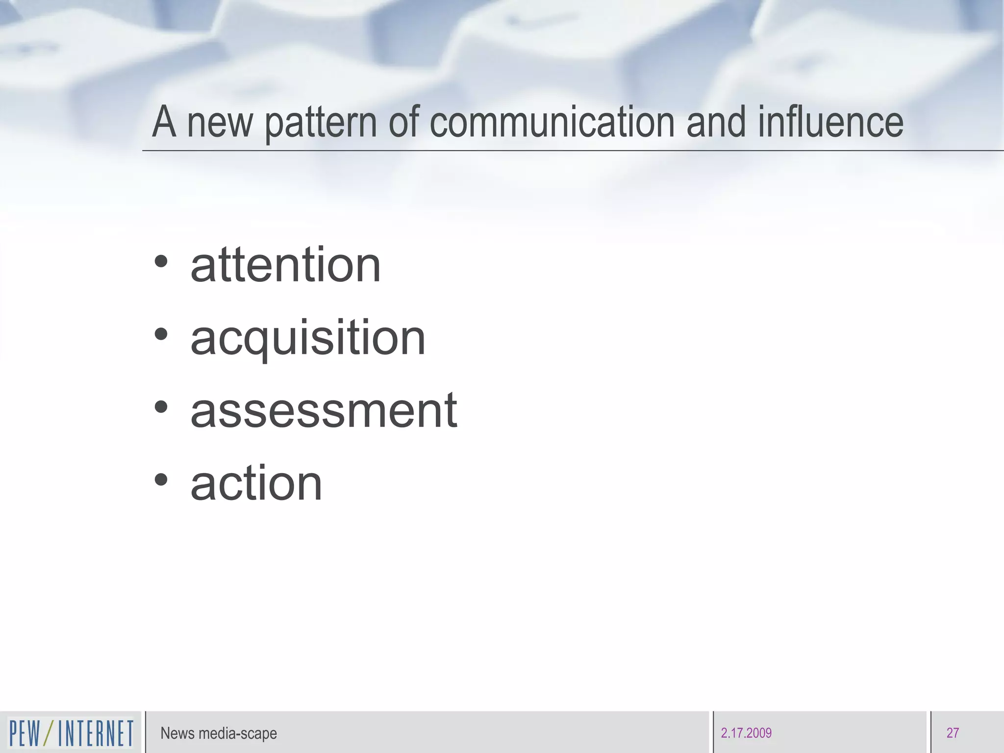 A new pattern of communication and influence attention acquisition assessment action 