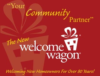 “Your
         Comm
         CommunityPartner”

The New


Welcoming New Homeowners For Over 80 Years!
 
