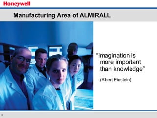Manufacturing Area of ALMIRALL “ Imagination is  more important  than knowledge” (Albert Einstein) 