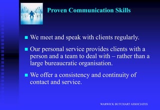 Experienced small team of  advisers, each with a specialised knowledge.