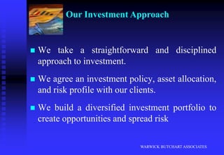 Some of our many testimonials from clients are published on our websiteWARWICK BUTCHART ASSOCIATESClient RecommendationsMost of our new clients are recommended to us by existing clients or by other professional advisers.We believe that this is a testimony to our professionalism and our dedication to providing a high quality service