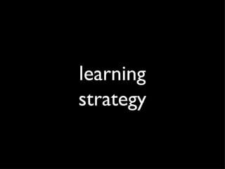 learning strategy 