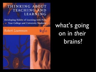 what’s going  on in  their   brains? 