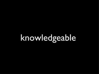 knowledgeable  