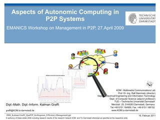 Aspects of Autonomic Computing in P2P Systems EMANICS Workshop on Management in P2P, 27.April 2009 