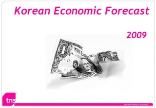 the sixth sense of business TM Korean Economic Forecast   2009   