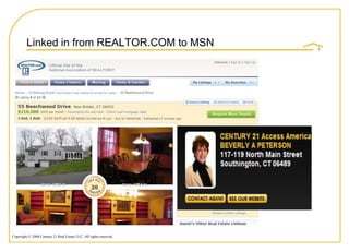 Linked in from REALTOR.COM to MSN




Copyright © 2008 Century 21 Real Estate LLC. All rights reserved.
 