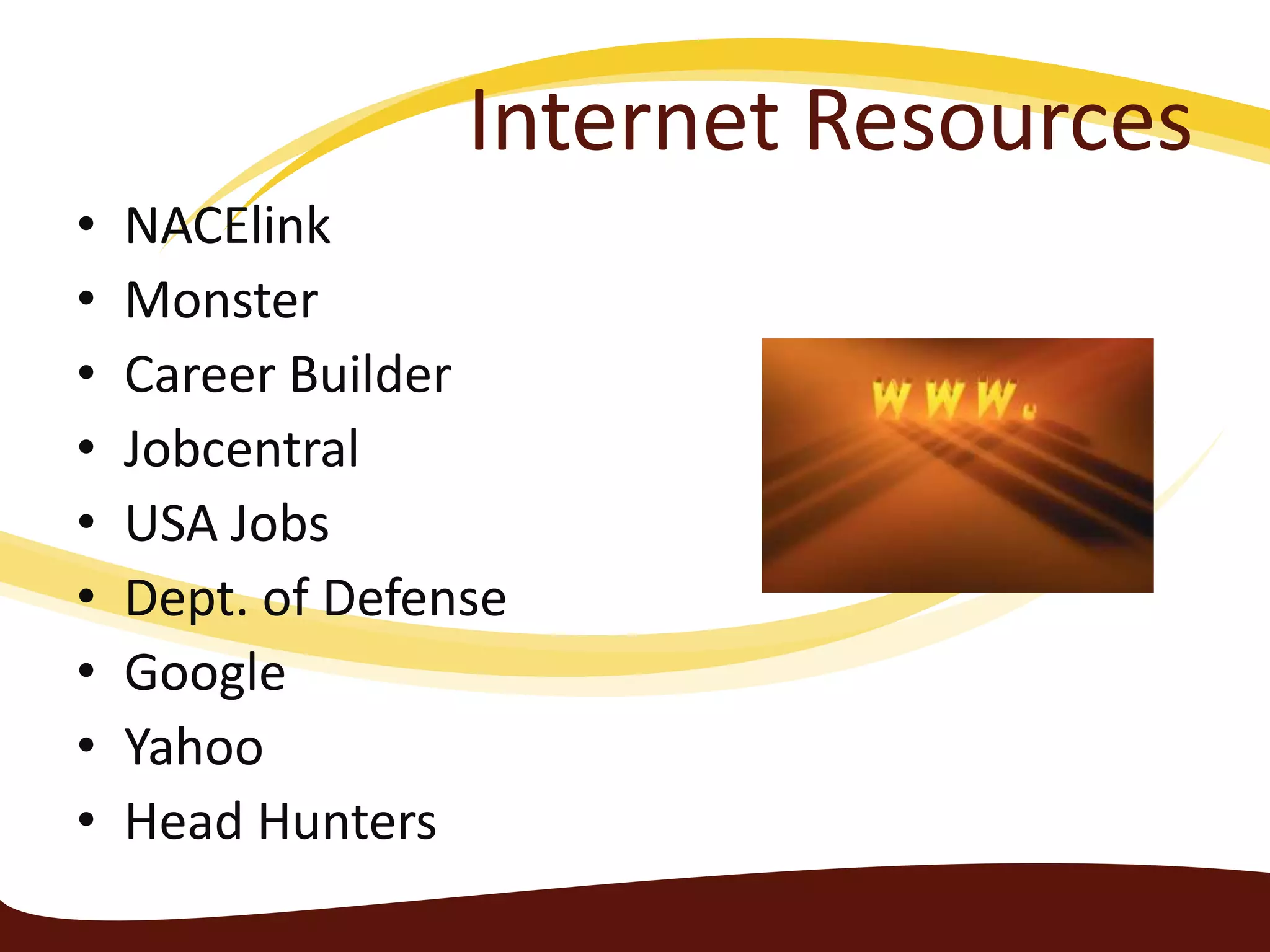 Green (Renewable energy)/environmentalHow do you fit into one of these industries?HealthcareBusiness – Accounting, HR, Management