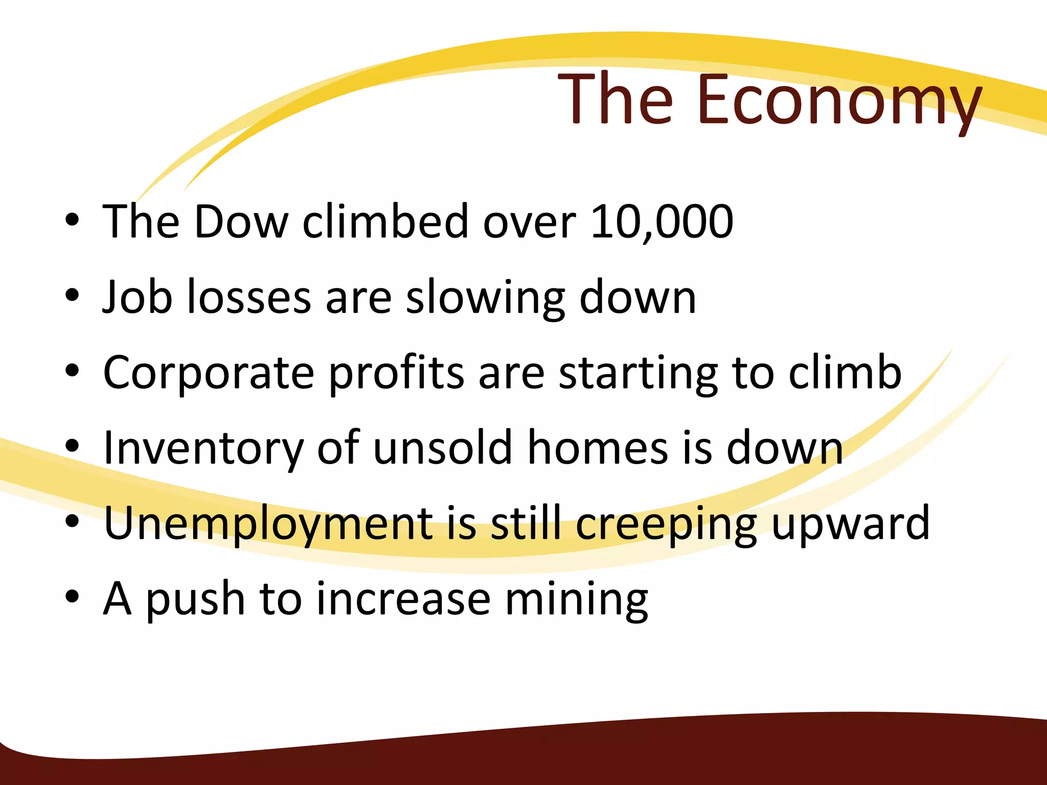 The EconomyThe Dow climbed over 10,000