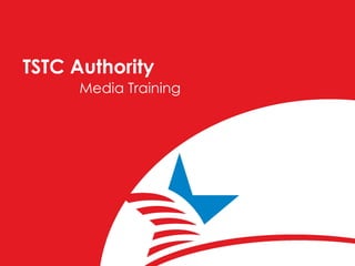 TSTC Authority Media Training 