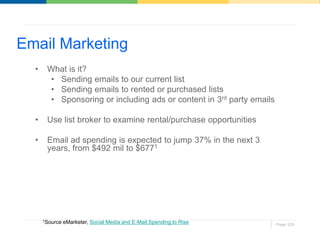 Email Marketing
  •    What is it?
        • Sending emails to our current list
        • Sending emails to rented or purc...