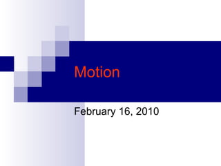 Motion February 16, 2010 
