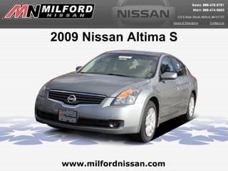 2009 Nissan Altima S www.milfordnissan.com 