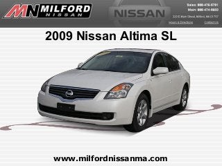 www.milfordnissanma.com
2009 Nissan Altima SL
 