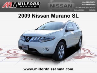www.milfordnissanma.com 2009 Nissan Murano SL 