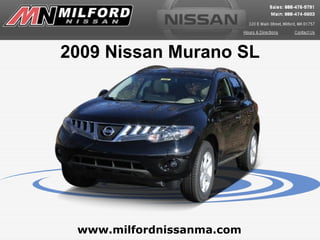 www.milfordnissanma.com 2009 Nissan Murano SL 