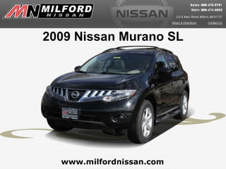 2009 Nissan Murano SL www.milfordnissan.com 
