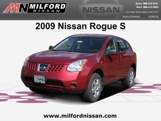2009 Nissan Rogue S




 www.milfordnissan.com
 