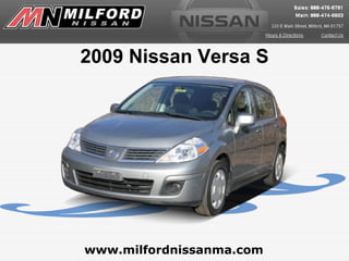 www.milfordnissanma.com 2009 Nissan Versa S 