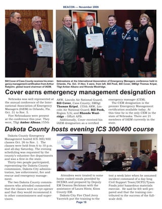 DQG %UHWWKDXHU VDLG WKH
H[HUFLVH VKRZHG RIÀFLDOV ZK KH UH
TXHVWHG WKH HTXLSPHQW KH UHTXHVW
   ´7KH JRW WR VHH WKH ,QFLGHQW
RPPDQG 6VWHP LQ RSHUDWLRQ DQG
UHDOL]HG WKHUH LV D VSHFLDO QHHG IRU
(2,6 ,QWHUIDFHµ
   2Q )ULGD 1RY  7(55(; ¶       0DUN 5REHUWVRQ RI WKH 1HEUDVND
FRQFOXGHG LQ *UDQG ,VODQG ZLWK D       2I¿FH RI WKH KLHI 2SHUDWLQJ 2I¿FHU
UDLOFDU DQG WUDFWRU WUDLOHU LQFLGHQW   JHWV D WLS IURP H[HUFLVH VDIHW RI¿FHU 6FRWWV %OXII (PHUJHQF 0DQDJHU -HUU %UHWWKDXHU
WKDW WHVWHG WKH UHVSRQVH RI WZR RI     %RE :LOKHOP                           DQG FRQWUROOHU 7DFLH +DZNLQV IURP KHUU RXQW
WKH VWDWH·V KD]PDW WHDPV
   ´7KLV 7(55(; H[HUFLVH ZDV
D ZRQGHUIXO RSSRUWXQLW WR WHVW
RXU SURFHGXUHV GHFLVLRQ PDNLQJ
DQG HTXLSPHQW ZLWK UHJDUG WR D
VLJQLÀFDQW DQG UDWKHU SODXVLEOH
VFHQDULR RI GRPHVWLF WHUURULVPµ
VDLG -RQ 5RVHQOXQG HPHUJHQF
PDQDJHPHQW GLUHFWRU IRU WKH FLW
RI *UDQG ,VODQG+DOO RXQW ´:H
IRXQG JUHDW LPSURYHPHQWV LQ D
QXPEHU RI RXU REMHFWLYHV DQG ZHUH
SOHDVHG ZLWK WKH HQWLUH H[HUFLVH
2XU WKDQNV JR RXW WR 7RQD 1JRWHO
$DURQ $OZDUG DQG DOO WKH SODQ
QLQJ WHDP PHPEHUV IRU D YHU JRRG
H[HUFLVHµ
                                       UDLJ )LVKHU DQG -DNH DUUHO RI %HDWULFH )LUH 'HSDUWPHQW DQG 5RQ (ULFNVRQ RI WKH
                                       /LQFROQ/DQFDVWHU RXQW +HDOWK 'HSDUWPHQW ZRUN LQ WKH VLPXODWLRQ FHOO DW 1(0$
                                                         3DJH 
 