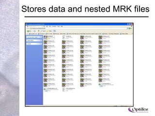 Stores data and nested MRK files 