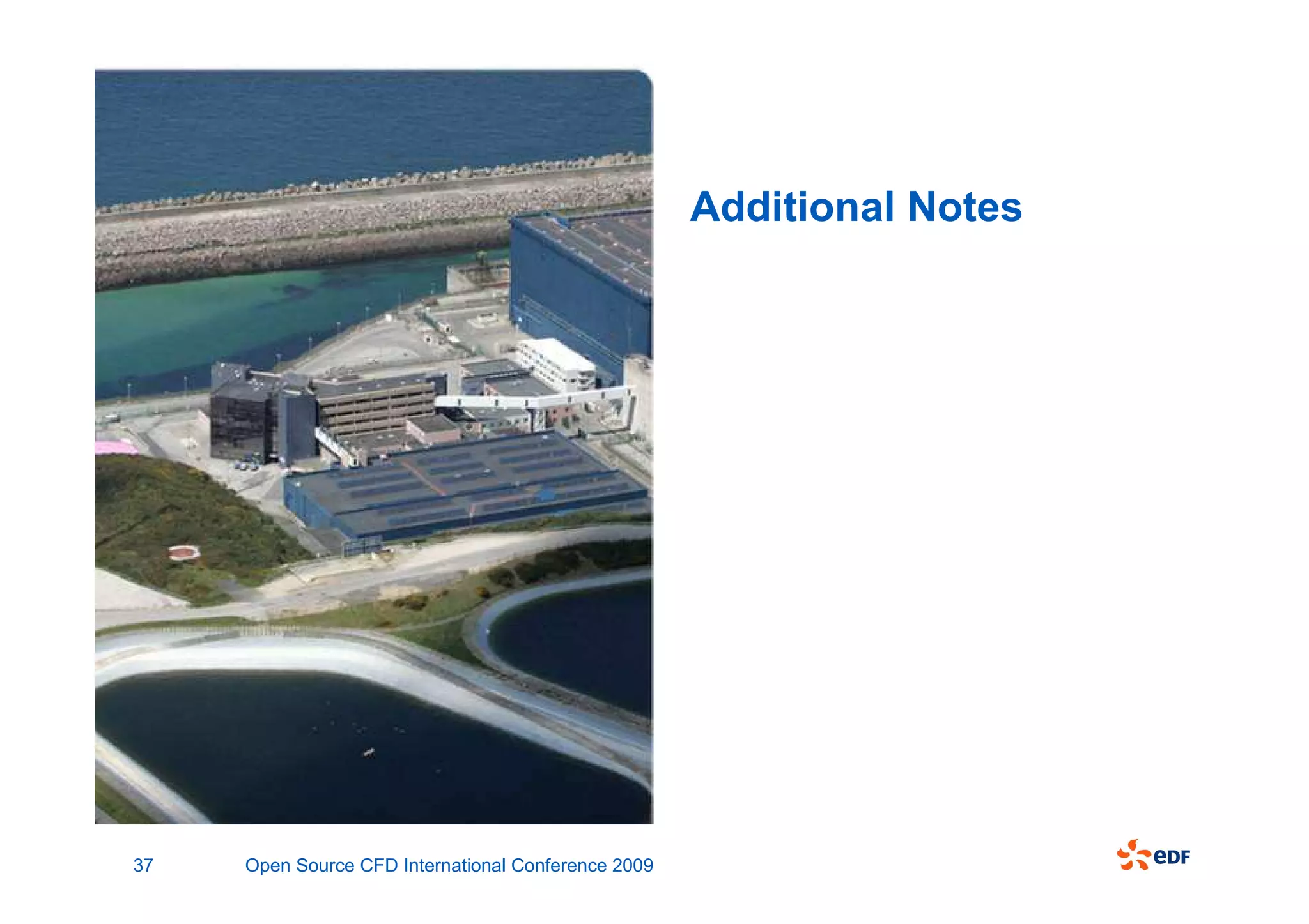 Additional Notes




37   Open Source CFD International Conference 2009
 