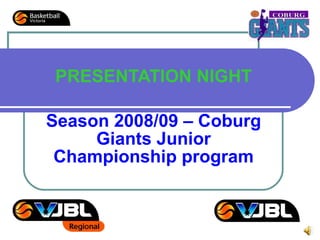 PRESENTATION NIGHT Season 2008/09 – Coburg Giants Junior Championship program 