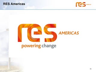 RES Americas




               10
 