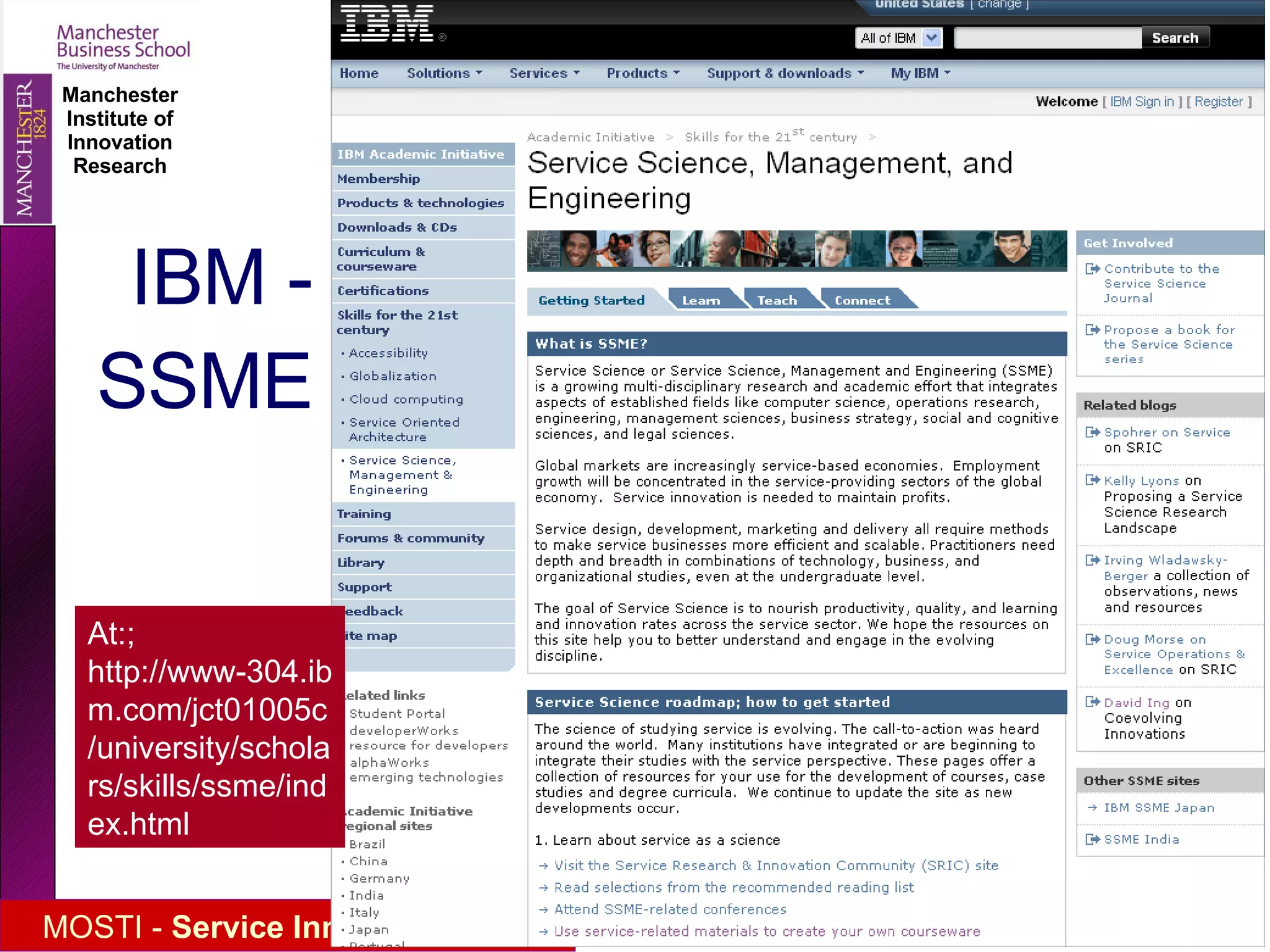 IBM - SSME At:; http://www-304.ibm.com/jct01005c/university/scholars/skills/ssme/index.html 