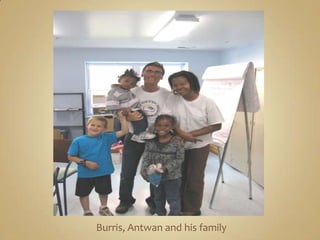 Burris, Antwan and his family