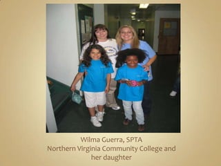 Wilma Guerra, SPTANorthern Virginia Community College and her daughter 