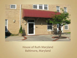 House of Ruth MarylandBaltimore, Maryland