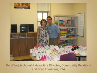 Kerri Wojciechowski, Associate Director, Community Relations and Brad Thuringer, PTA
