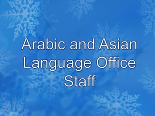 Arabic and Asian Language Office Staff