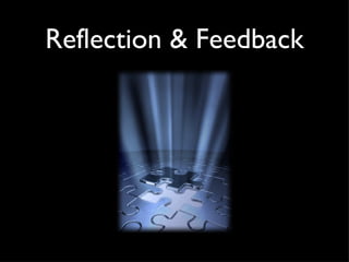 Reflection & Feedback 